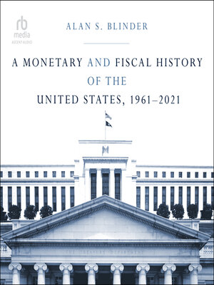 cover image of A Monetary and Fiscal History of the United States, 1961&#8211;2021